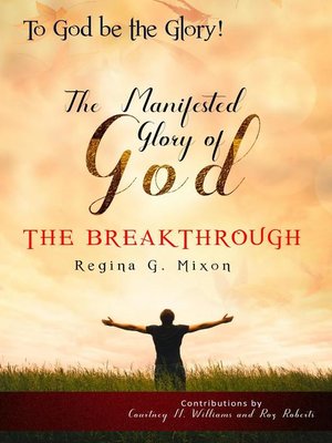 cover image of "To God be the Glory" the Manifested Glory of God